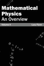 Mathematical Physics: An Overview (Volume II)