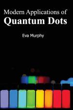 Modern Applications of Quantum Dots