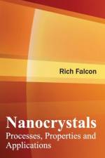 Nanocrystals: Processes, Properties and Applications