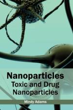 Nanoparticles: Toxic and Drug Nanoparticles