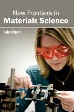 New Frontiers in Materials Science