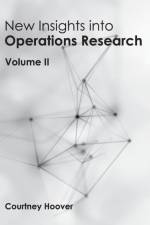 New Insights Into Operations Research: Volume II