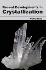 Recent Developments in Crystallization