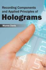 Recording Components and Applied Principles of Holograms