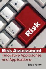 Risk Assessment: Innovative Approaches and Applications
