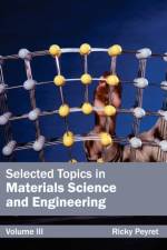 Selected Topics in Materials Science and Engineering: Volume III