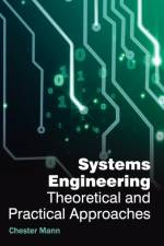 Systems Engineering: Theoretical and Practical Approaches