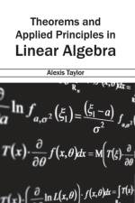 Theorems and Applied Principles in Linear Algebra