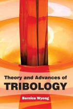 Theory and Advances of Tribology