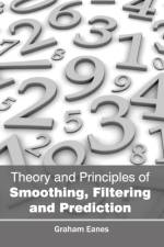 Theory and Principles of Smoothing, Filtering and Prediction