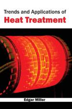 Trends and Applications of Heat Treatment
