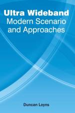 Ultra Wideband: Modern Scenario and Approaches
