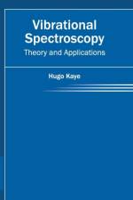 Vibrational Spectroscopy: Theory and Applications