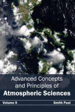 Advanced Concepts and Principles of Atmospheric Sciences: Volume II