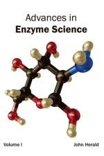 Advances in Enzyme Science: Volume I