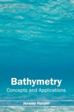 Bathymetry: Concepts and Applications
