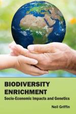 Biodiversity Enrichment: Socio-Economic Impacts and Genetics