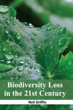 Biodiversity Loss in the 21st Century