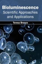 Bioluminescence: Scientific Approaches and Applications