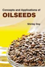 Concepts and Applications of Oilseeds