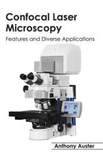 Confocal Laser Microscopy: Features and Diverse Applications