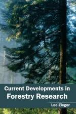 Current Developments in Forestry Research