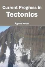 Current Progress in Tectonics