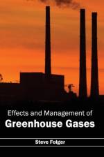 Effects and Management of Greenhouse Gases