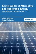 Encyclopedia of Alternative and Renewable Energy: Volume 23 (Applications of Solar Cells)