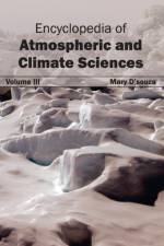 Encyclopedia of Atmospheric and Climate Sciences: Volume III