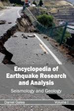 Encyclopedia of Earthquake Research and Analysis: Volume I (Seismology and Geology)