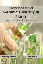 Encyclopedia of Genetic Diversity in Plants: Volume II (Advanced Concepts)