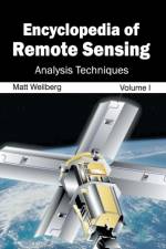 Encyclopedia of Remote Sensing: Volume I (Analysis Techniques)