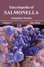 Encyclopedia of Salmonella: Volume I (Integrated Studies)