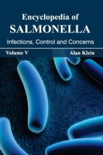 Encyclopedia of Salmonella: Volume V (Infections, Control and Concerns)