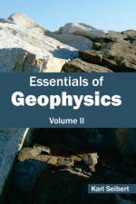 Essentials of Geophysics: Volume II