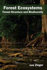 Forest Ecosystems: Forest Structure and Biodiversity