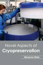 Novel Aspects of Cryopreservation