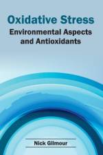 Oxidative Stress: Environmental Aspects and Antioxidants