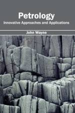 Petrology: Innovative Approaches and Applications