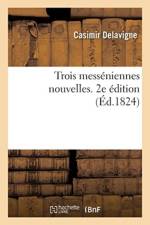 Trois Mess niennes Nouvelles. 2e dition af Casimir Jean-François Delavigne