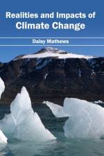 Realities and Impacts of Climate Change