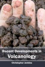 Recent Developments in Volcanology