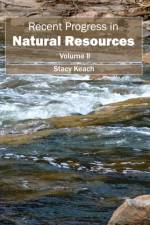 Recent Progress in Natural Resources: Volume II