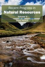 Recent Progress in Natural Resources: Volume V