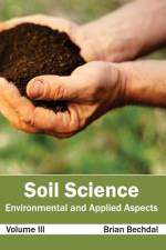 Soil Science: Environmental and Applied Aspects (Volume III)