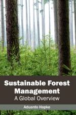 Sustainable Forest Management: A Global Overview