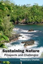 Sustaining Nature: Prospects and Challenges