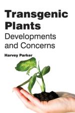 Transgenic Plants: Developments and Concerns