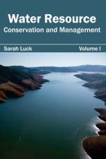 Water Resource: Conservation and Management (Volume I)